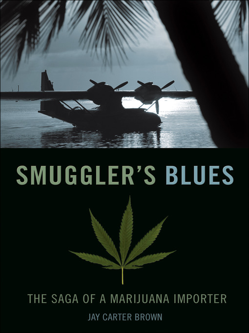 Title details for Smuggler's Blues by Jay Brown Carter - Available